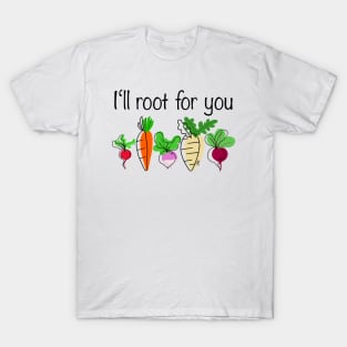 Rooting for you T-Shirt